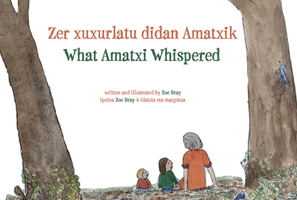 “What Amatxi Whispered,” a children’s book written and illustrated by...